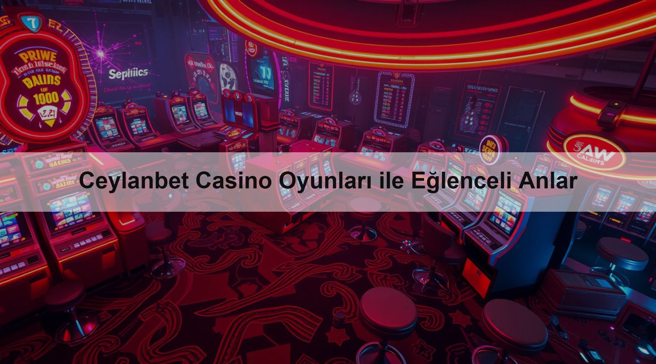 Ceylanbet Casino Oyunları ile Eğlenceli Anlar