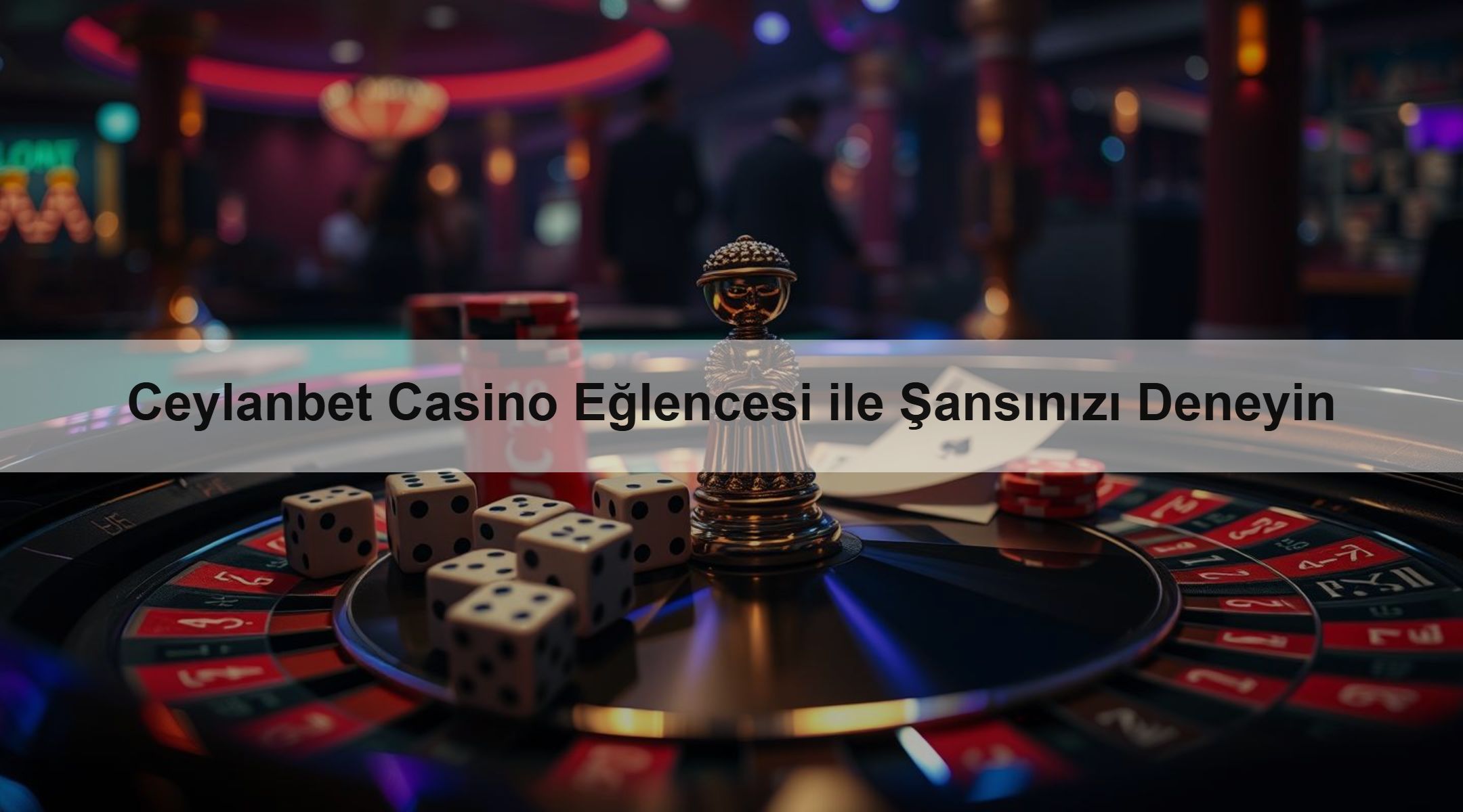 Ceylanbet Casino Eğlencesi ile Şansınızı Deneyin 1 Ceylanbet Casino Eğlencesi ile Şansınızı Deneyin